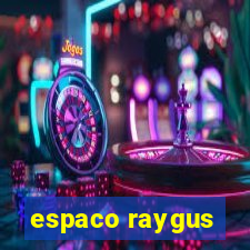 espaco raygus
